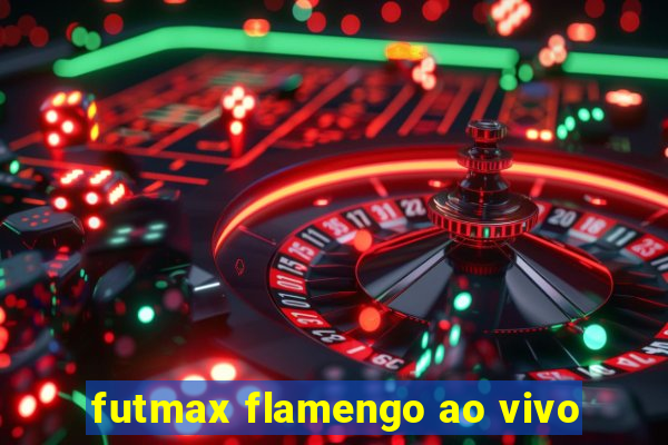 futmax flamengo ao vivo